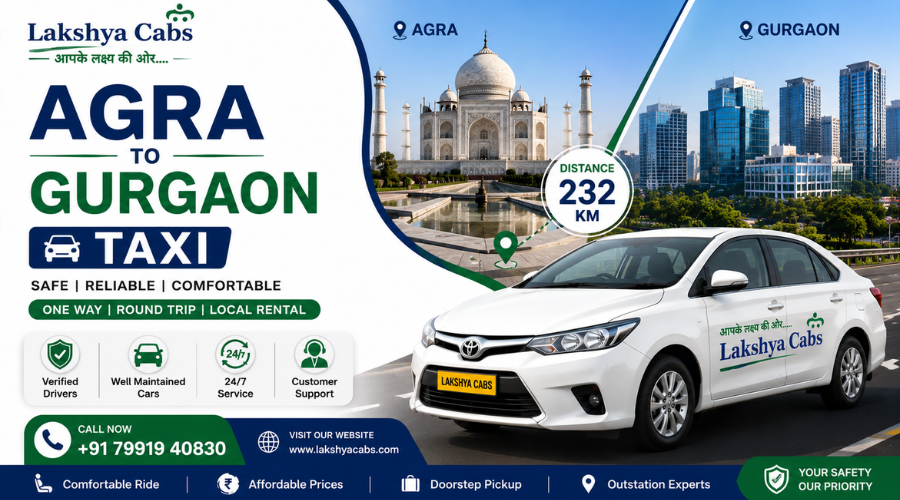 Agra to Gurgaon Taxi – Complete Travel Guide with Fare, Route & Booking Tips